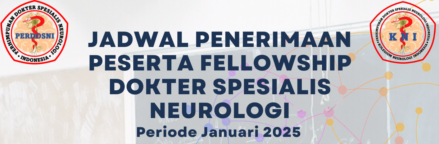 JADWAL PENERIMAAN PESERTA FELLOWSHIP DOKTER SPESIALIS NEUROLOGI PERIODE JANUARI 2025